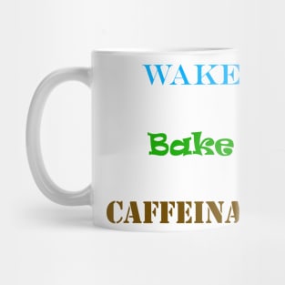 Wake Bake Caffeinate Mug
